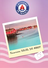 Carnet d'excursions de la Croisière Soleil de minuit avec Croisières de France, des croisières dans les Fjords en tout inclus
