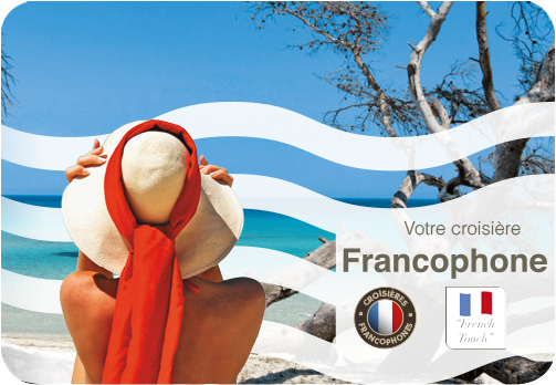 Votre croisière Francophone